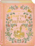 Felicitare - Storybook - Fairy Tale of a Birthday | The Art File