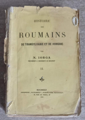 HISTOIRE DES ROUMAINS DE TRANSYLVANIE ET DE HONGRIE VOL.2-NICOLAE IORGA foto