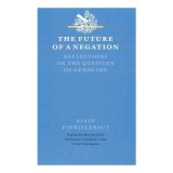 The Future of a Negation