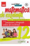 Matematica de excelenta - Clasa 12 - Vol.2: Analiza matematica pentru concursuri, olimpiade si centre de excelenta