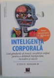 INTELIGENTA CORPORALA , PLANUL TRANSFORMARII IN 30 DE ZILE de STEVE SISGOLD , 2016 , PREZINTA HALOURI NDE APA