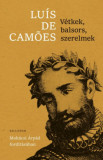 V&eacute;tkek, balsors, szerelmek - Luis de Camoes