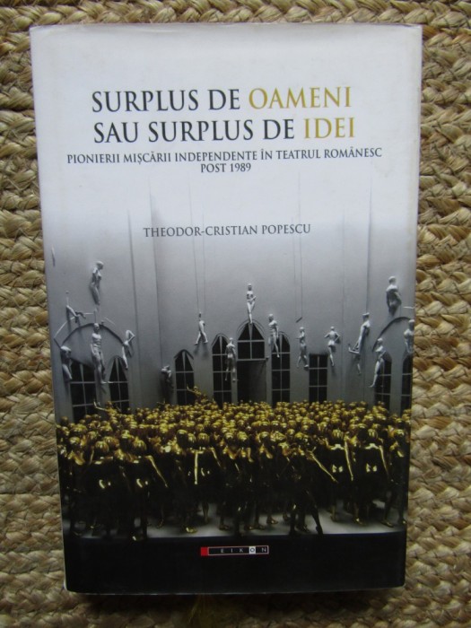 Theodor-Cristian Popescu dedicație - Surplus de oameni sau surplus de idei...