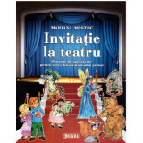 Invitatie la teatru. Proiecte de spectacole pentru elevii din invatamantul primar - Mariana Mostoc