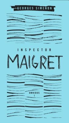 Inspector Maigret Omnibus: Volume 1: Pietr the Latvian; The Hanged Man of Saint-Pholien; The Carter of &amp;#039;la Providence&amp;#039;; The Grand Banks Cafe foto