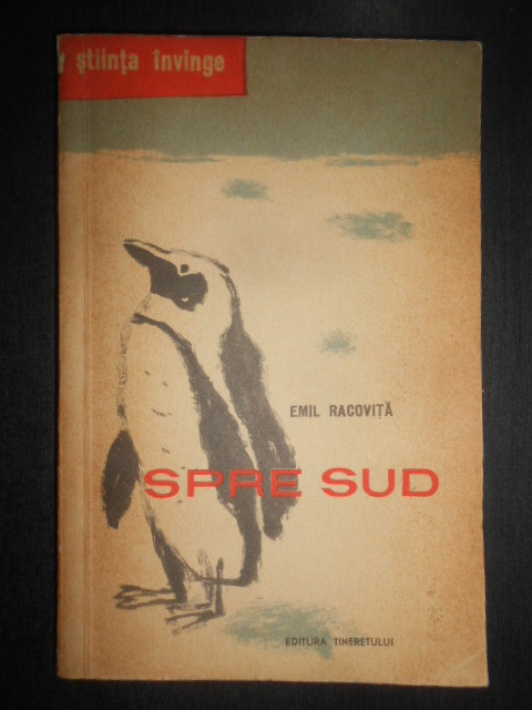 Emil G. Racovita - Spre Sud prin Patagonia si spre Polul Sud