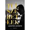 T&uacute;lszeretlek - Lakatos Levente