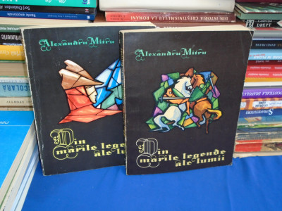 ALEXANDRU MITRU - DIN MARILE LEGENDE ALE LUMII * MARCELA CORDESCU (2 VOL) , 1963 * foto