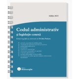 Codul administrativ si legislatie conexa. Actualizat la 25 septembrie 2025 - spiralat. Cuprinde supliment electronic - Ovidiu Podaru