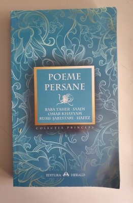 Poeme persane - Baba Taher, Saadi, Omar Khayyam, Rumi, Sabestari, Hafez foto