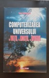Computerizarea Universului, a vieții, a morții, a &Icirc;nvierii - Dan Pavelescu
