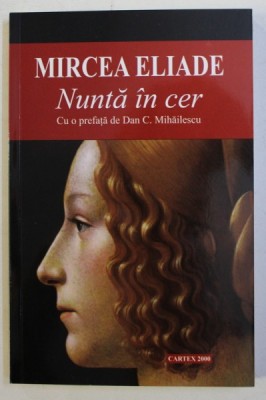 NUNTA IN CER de MIRCEA ELIADE , 2018 foto