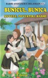 Barbu Stefanescu Delavrancea - Bunicul. Bunica. Nuvele, povestiri, basme