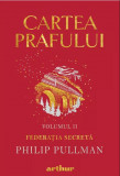 Cartea Prafului - Vol 2 - Federatia secreta, Arthur