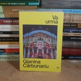 GIANINA CARBUNARU - VA URMA : 10 PIESE POLITICE , EDITIE KINGA BOROS , 2025 *