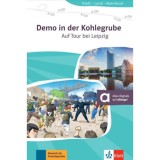 Demo in der Kohlegrube - Auf Tour bei Leipzig - A2 - N&eacute;met nyelvű olvasm&aacute;ny + online anyagok - Arwen Schnack
