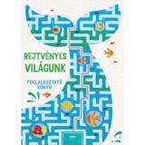 Rejtv&eacute;nyes vil&aacute;gunk - Foglalkoztat&oacute; k&ouml;nyv - Damara Strong