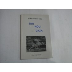 DIN NOU CAIN - ELENA CALUGARU BACIU