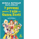 7 povesti pentru 7 zile cu Gasca Zurli - Mirela Retegan