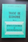 Tratat de economie, vol. 1: Știința economică și interferențele ei - Aurel Iancu