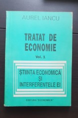 Tratat de economie, vol. 1: Știința economică și interferențele ei - Aurel Iancu