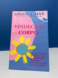 Vindenca-ti corpul de Louise Hay