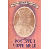 Maria, Regina Romaniei - Povestea vietii mele vol. II - 122548