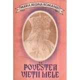 Maria, Regina Romaniei - Povestea vietii mele vol. II - 122548