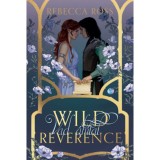 Wild Reverence - Vad &aacute;hitat - (K&uuml;l&ouml;nleges kiad&aacute;s) - Rebecca Ross