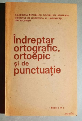 Indreptar ortografic, ortoepic si de punctuatie - Academia R.S.R. 1987 foto