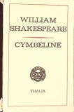 Cymbeline - Drama in 5 acte, William Shakespeare, Editura Thalia 1970, Carte Teatru, Romana