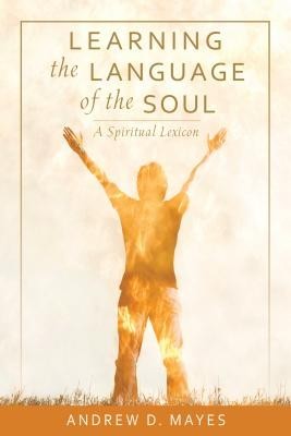 Learning the Language of the Soul: A Spiritual Lexicon foto