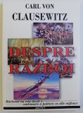 DESPRE RAZBOI - RAZBOIUL NU ESTE DECAT O CONTINUARE A POLITICII CU ALTE MIJLOACE de CARL VON CLAUSEWITZ * PREZINTA URME DE UZURA