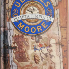 Poarta timpului – Ulysses Moore