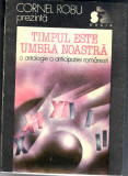 Timpul este umbra noastra, Cornel Robu