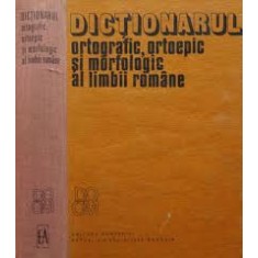 Dictionar ortografic, ortoepic si morfologic al limbii romane