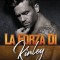 La forza di Kinley