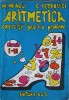 ARITMETICA. EXERCITII, JOCURI SI PROBLEME CLASELE I-II-M. NEAGU, C. PETROVICI-234446