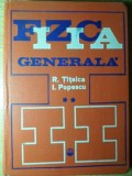Fizica Generala Vol. 2, R. Titeica, I. Popescu, Editura Tehnica 1973, Coperta Cartonata