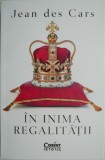 In inima regalitatii &ndash; Jean des Cars