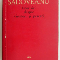 Istorisiri despre vanatori si pescari – Mihail Sadoveanu