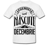 Cumpara ieftin Tricou &quot; Legendele sunt nascute in decembrie &quot;