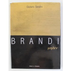 LUCA BRANDI di GIULIANO SERAFINI , TEXT IN ITALIANA SI ENGLEZA , 2007