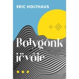 Bolyg&oacute;nk j&ouml;vője - Eric Holthaus
