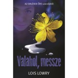 Valahol, messze - Lois Lowry