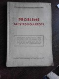 PROBLEME MESTESUGARESTI, CONFERINTE 1941