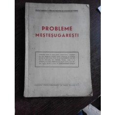 PROBLEME MESTESUGARESTI, CONFERINTE 1941