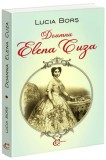Doamna Elena Cuza - Paperback brosat - Lucia Borș - Bookstory