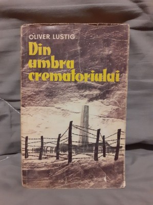 DIN UMBRA CREMATORIULUI-OLIVER LUSTIG foto