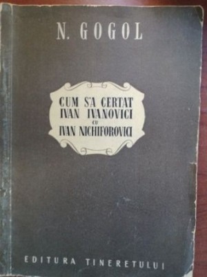 Cum s-a certat Ivan Ivanovici cu Ivan Nichirovici- N. Gogol foto